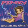 Pinky - Dance Trax Para Niños